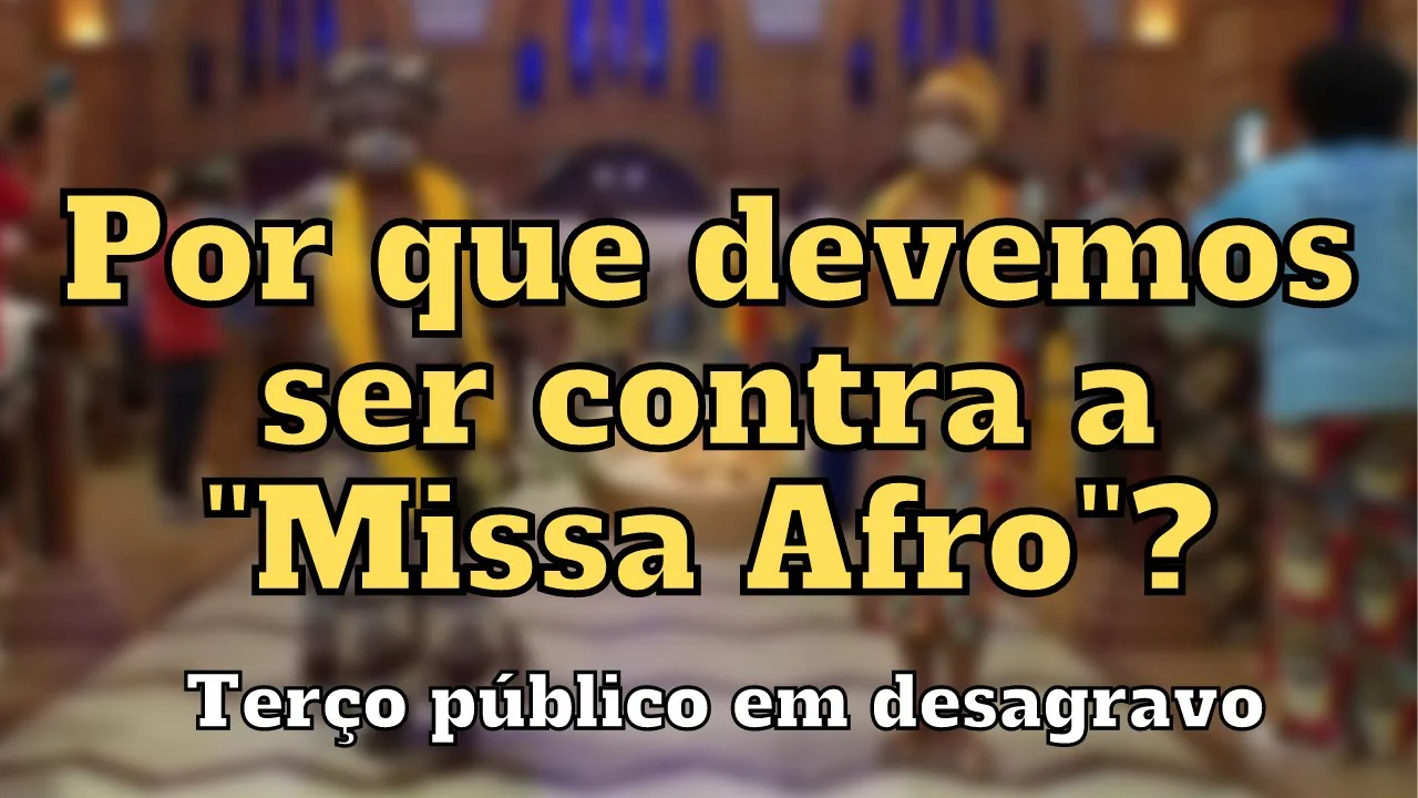 No momento, você está visualizando Por que devemos ser contar a “Missa Afro”? – Terço público em desagravo