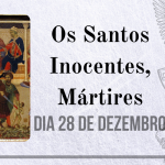 28/12 – Os Santos Inocentes, Mártires