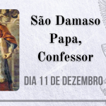 11/12 – São Damaso Papa, Confessor