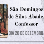 20/12 – São Domingos de Silos Abade, Confessor