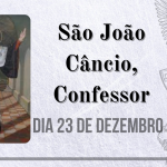 23/12 – São João Câncio, Confessor