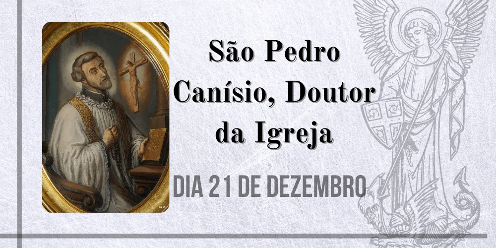 No momento, você está visualizando 21/12 – São Pedro Canísio, Doutor da Igreja