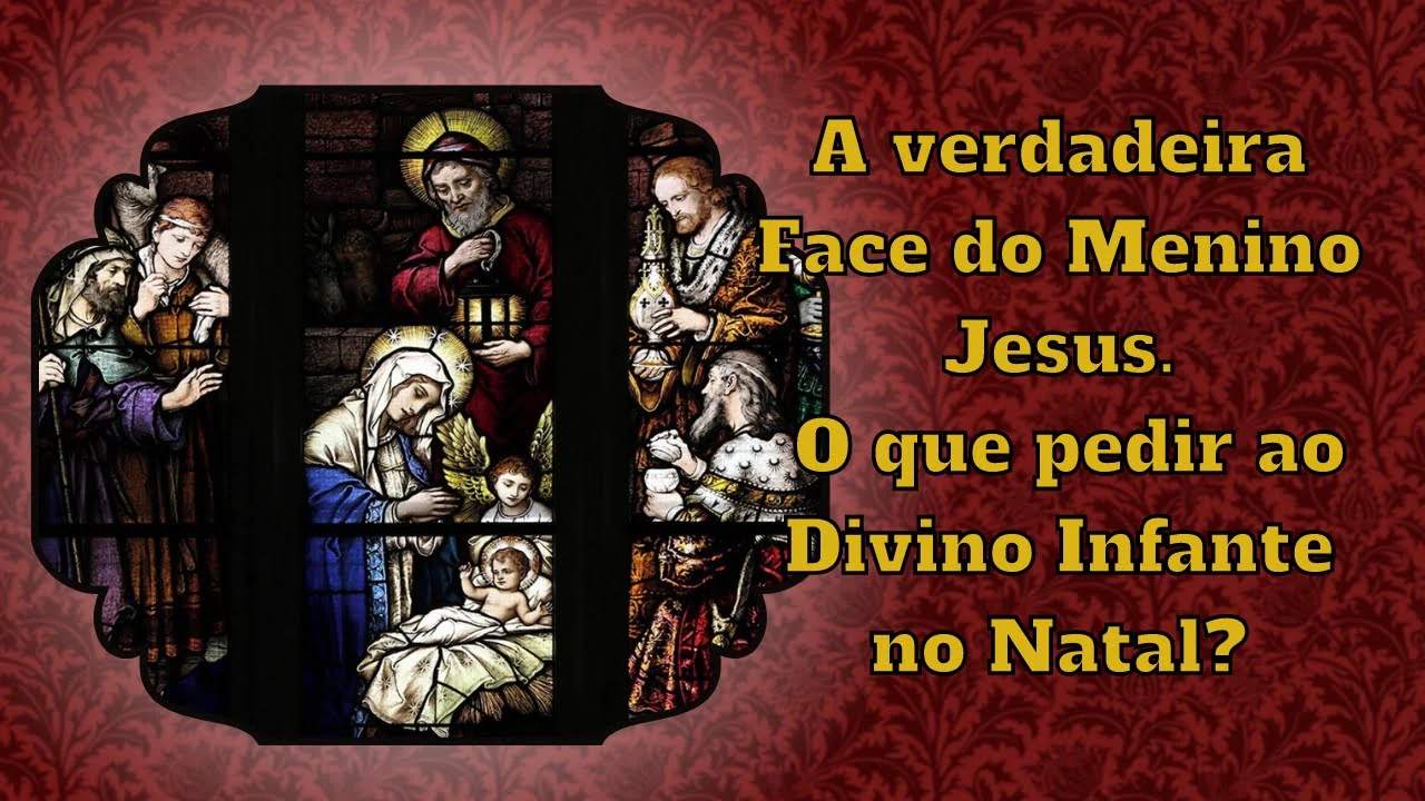 No momento, você está visualizando A verdadeira Face do Menino Jesus – o que pedir ao Divino Infante no Natal?