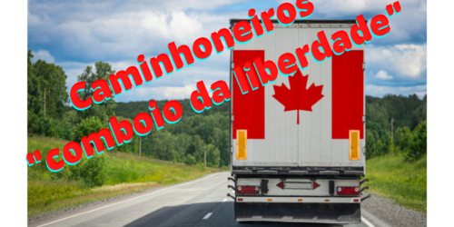 Breves: caminhoneiros do Canadá contra o Mandato de Vacinas