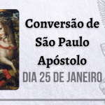 25/01 – Conversão de São Paulo Apóstolo