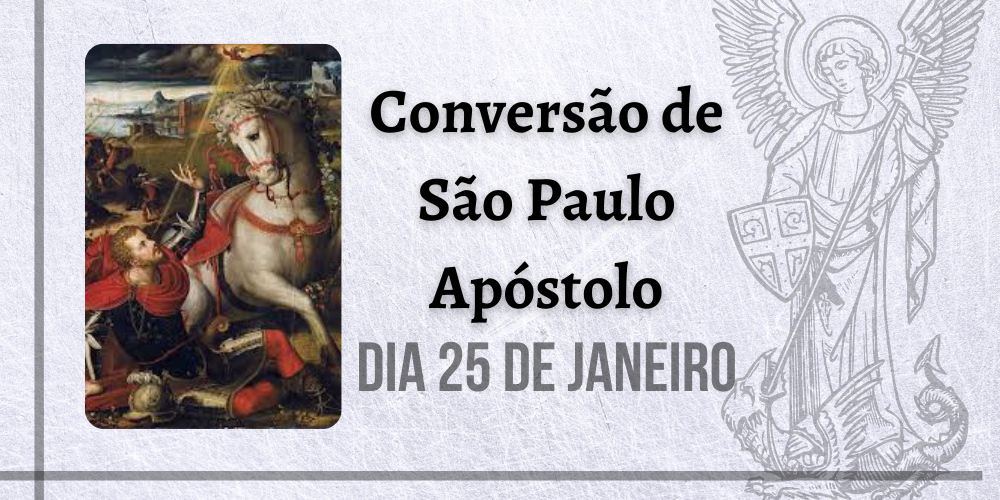 No momento, você está visualizando 25/01 – Conversão de São Paulo Apóstolo