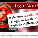 Diga NÃO às blasfêmias contra a Fé Católica