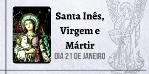 21/01 – Santa Inês, Virgem e Mártir