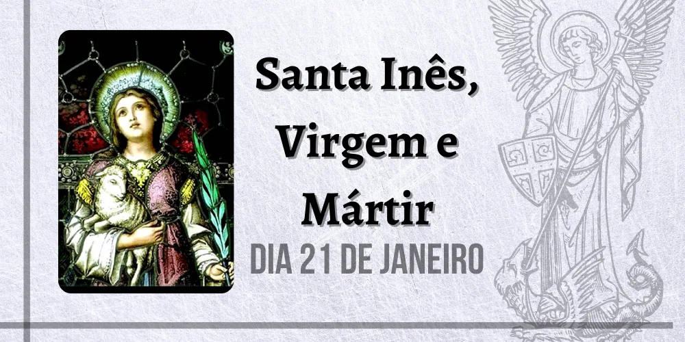 No momento, você está visualizando 21/01 – Santa Inês, Virgem e Mártir