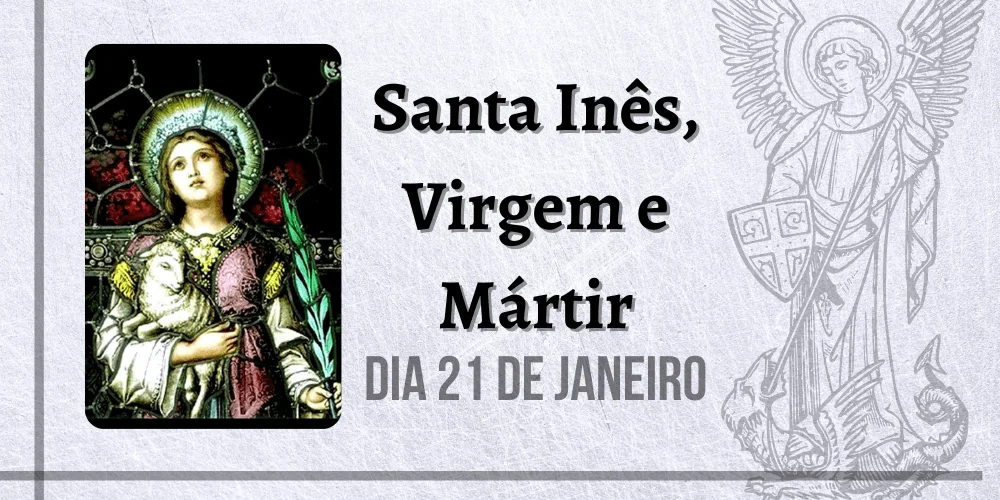 No momento, você está visualizando 21/01 – Santa Inês, Virgem e Mártir