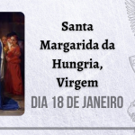 18/01 – Santa Margarida da Hungria, Virgem