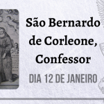 12/01 – São Bernardo de Corleone, Confessor