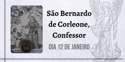 12/01 – São Bernardo de Corleone, Confessor