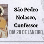29/01 – São Pedro Nolasco, Confessor