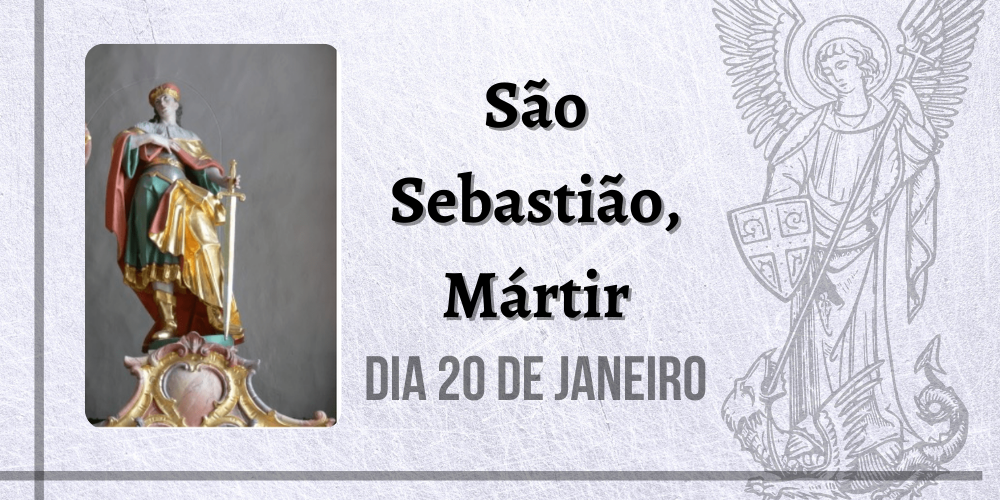 No momento, você está visualizando 20/01 – São Sebastião, Mártir