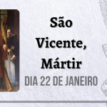 22/01 – São Vicente, Mártir