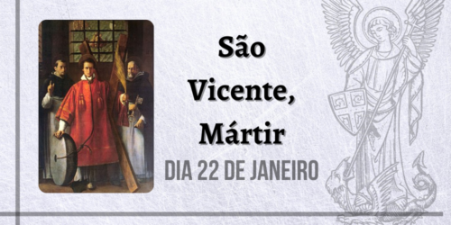 22/01 – São Vicente, Mártir