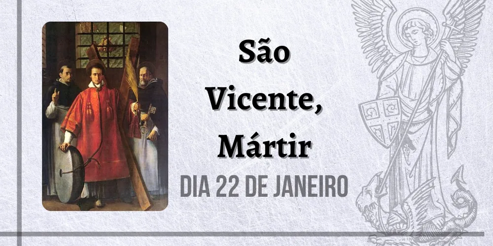 No momento, você está visualizando 22/01 – São Vicente, Mártir