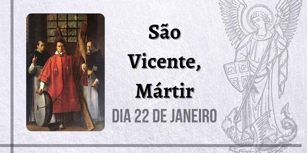 No momento, você está visualizando 22/01 – São Vicente, Mártir