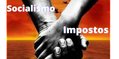 Breves: Socialismo e impostos andam sempre juntos