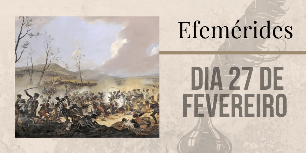 No momento, você está visualizando Efemérides – 27/02