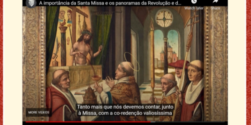 A Santa Missa, renovação do Sacrifício do Calvário e as necessidades da Contrarrevolução