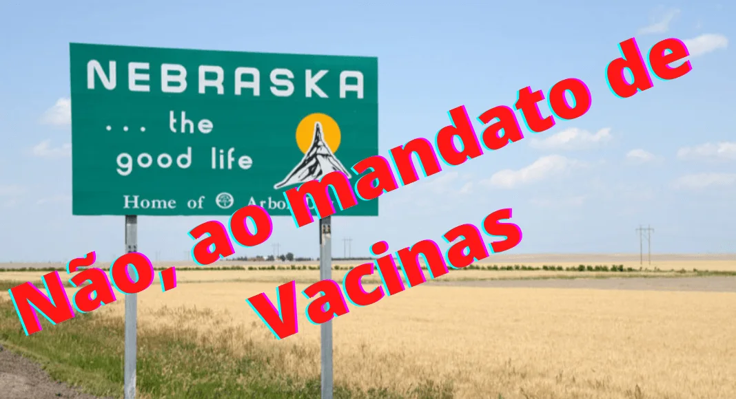 No momento, você está visualizando Nebraska contra o Mandato ditatorial de vacinas