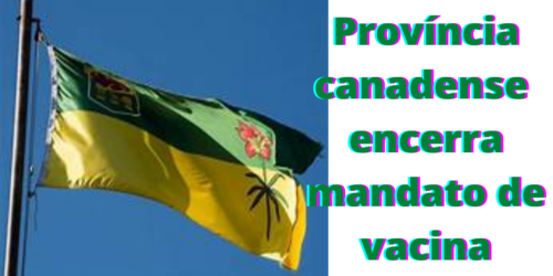 Breves: Província de Saskatche (Canadá) encerra mandato de vacina
