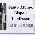 01/03 – Santo Albino, Bispo e Confessor