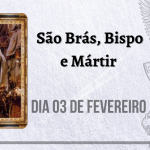 03/02 – São Brás, Bispo e Mártir