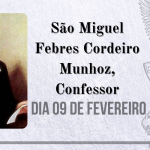 09/02 – São Miguel Febres Cordeiro Munhoz, Confessor