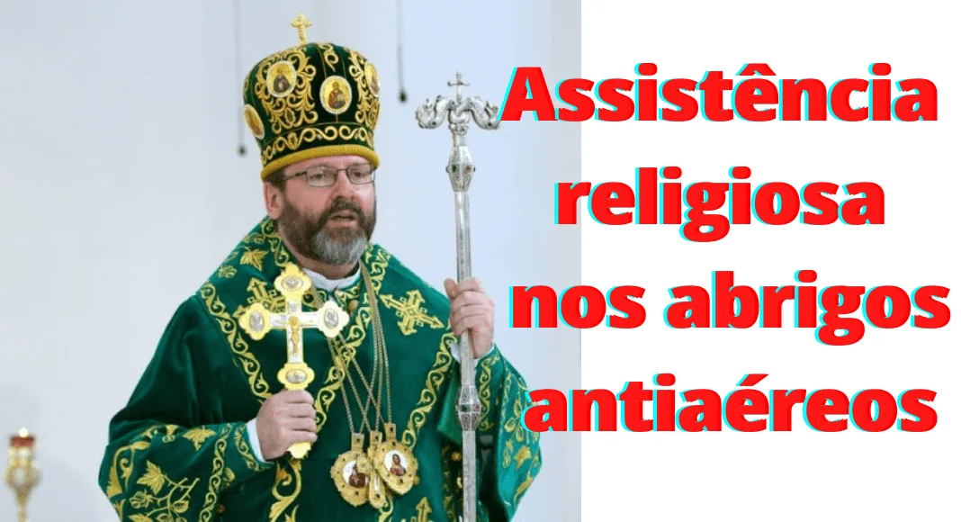 No momento, você está visualizando Ucrânia invadida: Arcebispo ucraniano ordena assistência religiosa em abrigos antiaéreos