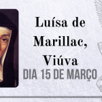 15/03 – Santa Luísa de Marillac, Viúva