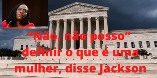 Juíza, escolhida por Biden, se recusa a definir o que é uma mulher