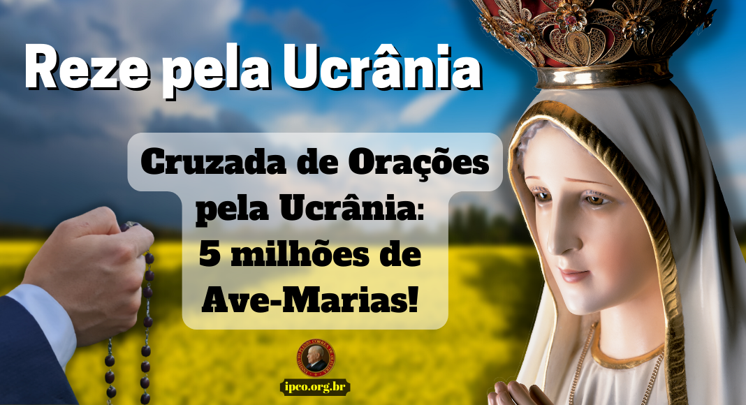 No momento, você está visualizando Cruzada de Orações pela Ucrânia: 5 milhões de Ave-Marias!