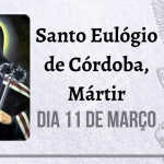 11/03 – Santo Eulógio de Córdoba, Mártir