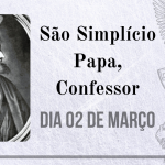 02/03 – São Simplício Papa, Confessor