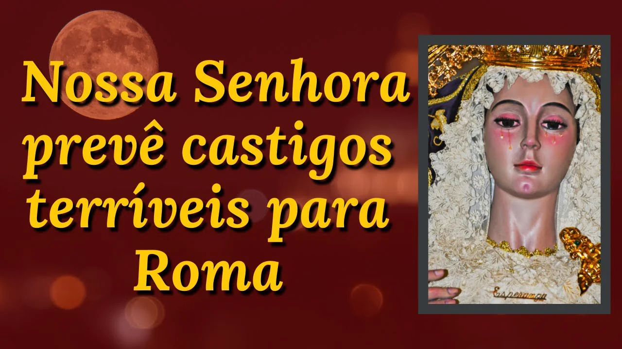 No momento, você está visualizando Profecia sobre castigos que vêm sobre Roma – “Os céus serão cobertos de densas trevas”