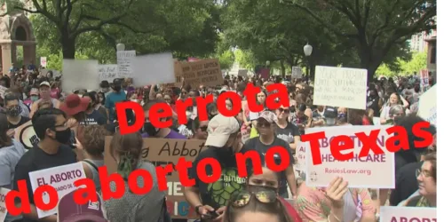 Nova derrota da agenda pró aborto no Texas
