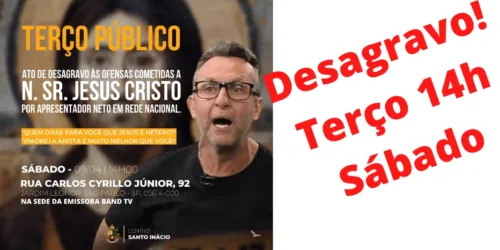 Terço público, sábado, 14h: desagravo à ofensa gravíssima a Nosso Senhor
