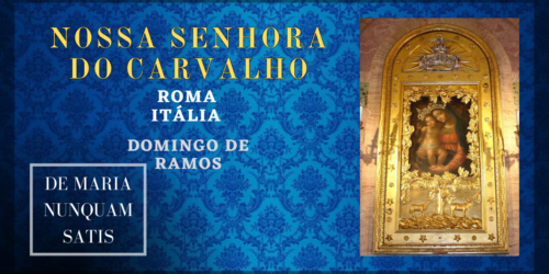 10/04 – Santa Maria della Quercia (Nossa Senhora do Carvalho), Domingo de Ramos