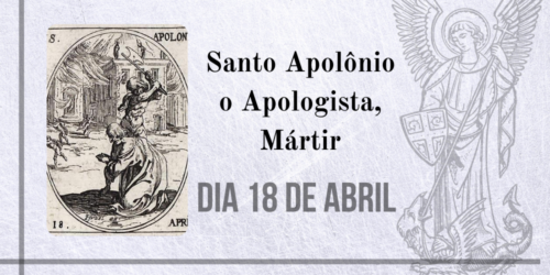 18/04 – Santo Apolônio o Apologista, Mártir