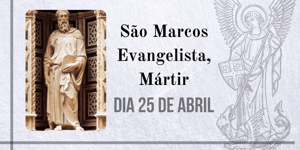 No momento, você está visualizando 25/04 – São Marcos Evangelista, Mártir