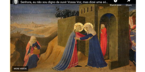 Visitação de Nossa Senhora:”dizei uma só palavra” …