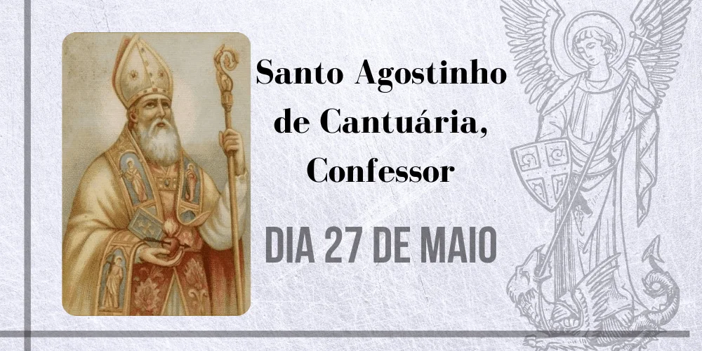 No momento, você está visualizando 27/05 – Santo Agostinho de Cantuária, Confessor