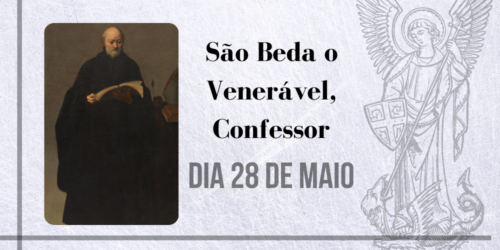 28/05 – São Beda o Venerável, Confessor