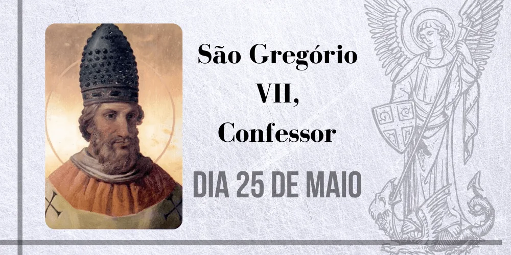 No momento, você está visualizando 25/05 – São Gregório VII, Confessor