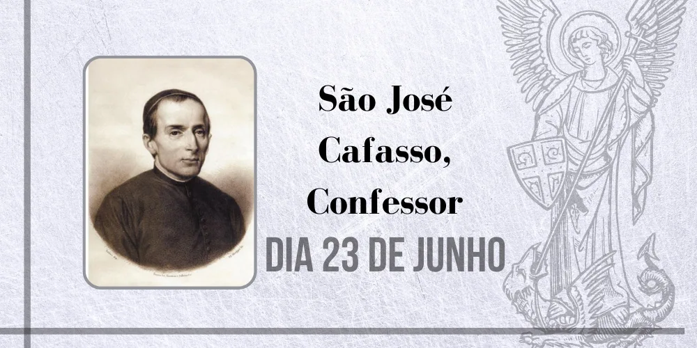 No momento, você está visualizando 23/06 – São José Cafasso, Confessor