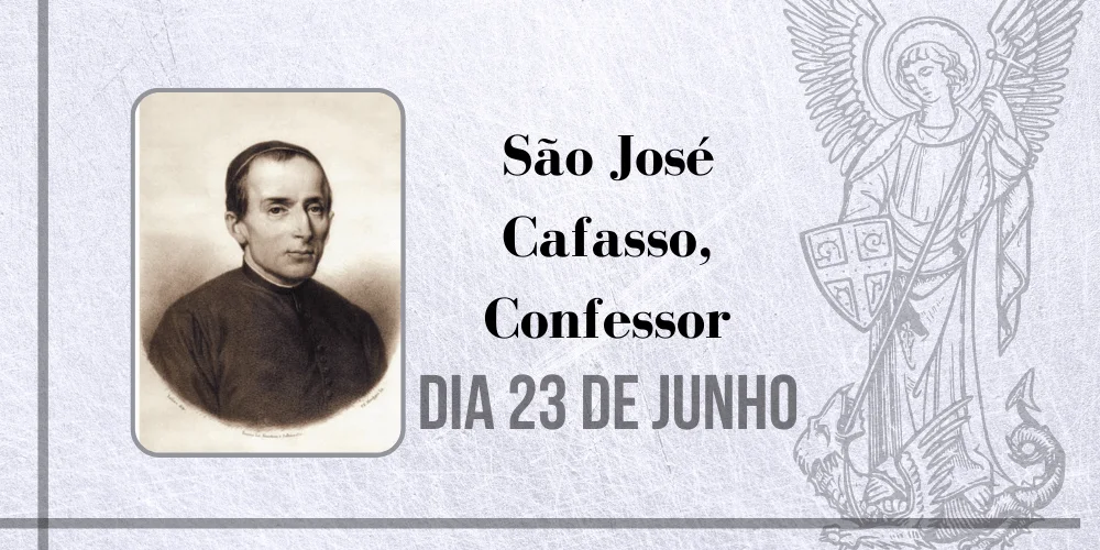 No momento, você está visualizando 23/06 – São José Cafasso, Confessor