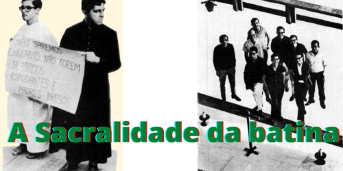 Breves: sinal verde só para progressistas? Sacralidade da batina